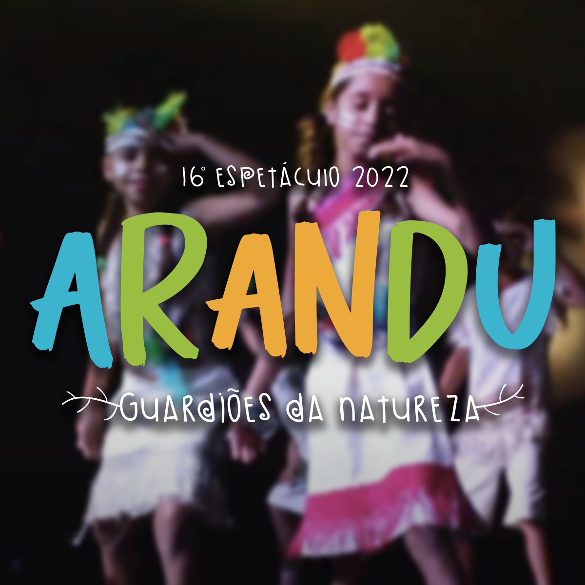Espetáculo 2022 "Arandu"