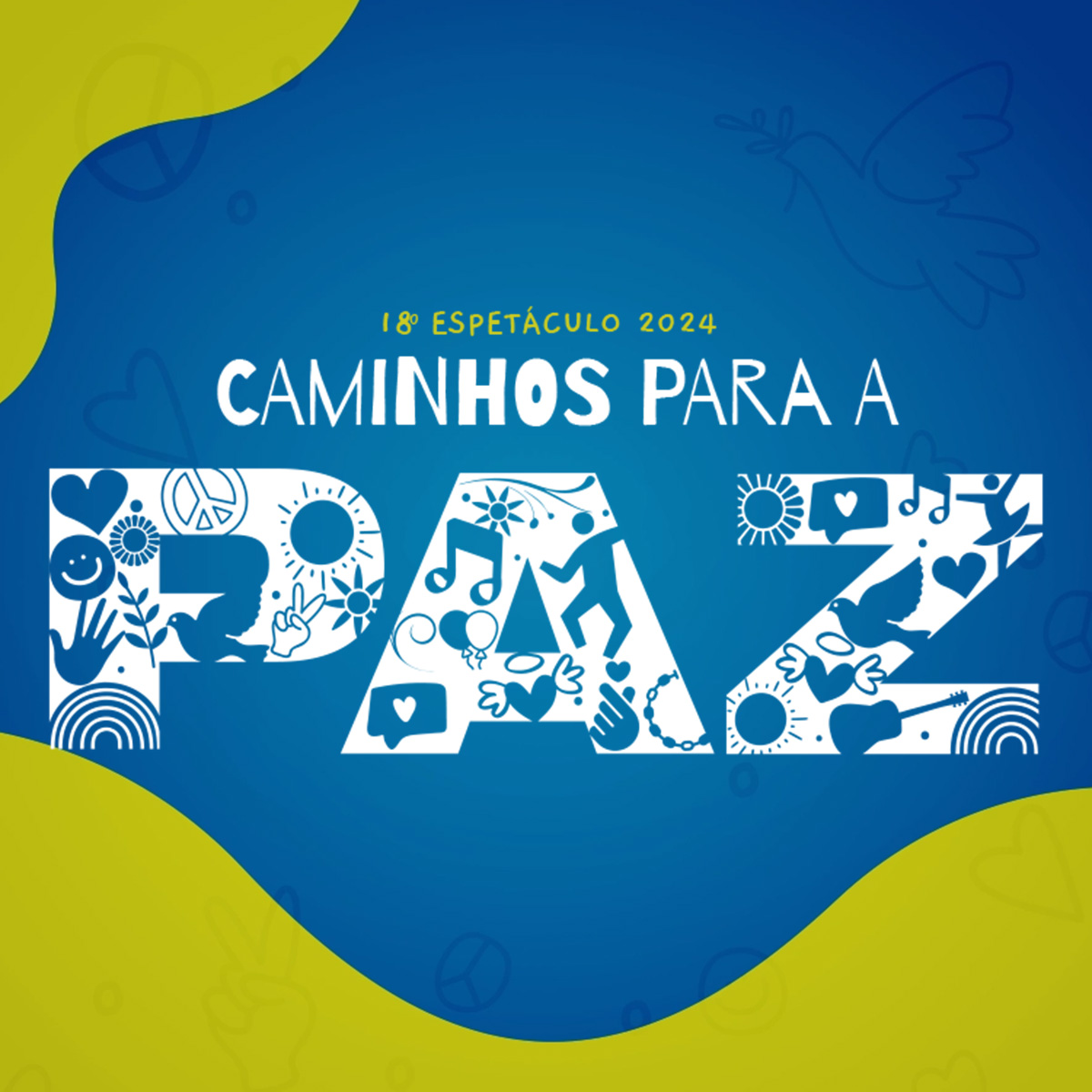 Espetáculo 2024 "Caminhos para a Paz"